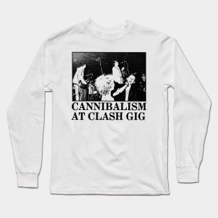 Cannibalism at Clash Gig Long Sleeve T-Shirt